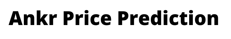 ANKR Price Prediction